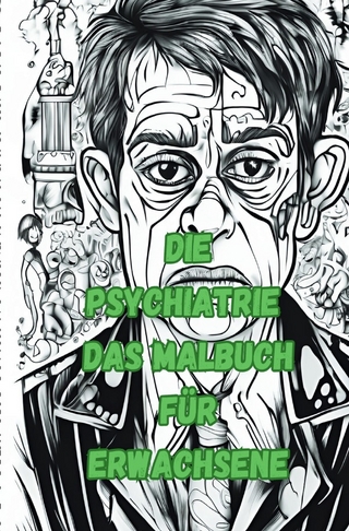 Die Psychiatrie Das Malbuch für Erwachsene