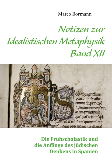 Notizen zur Idealistischen Metaphysik XII - Marco Bormann