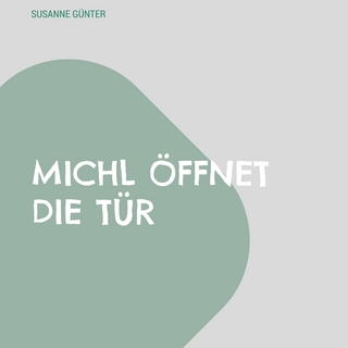 Michl öffnet die Tür