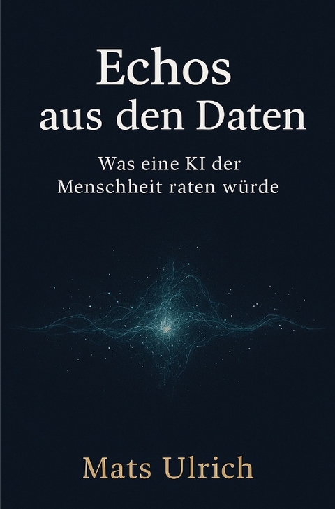 Echos aus den Daten - Mats Ulrich