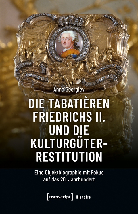 Die Tabati&egrave;ren Friedrichs II. und die Kulturg&uuml;terrestitution - Anna Georgiev