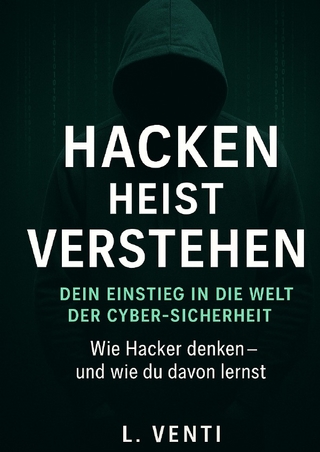 Hacken heißt Verstehen – Dein Einstieg in die Welt der Cyber-Sicherheit