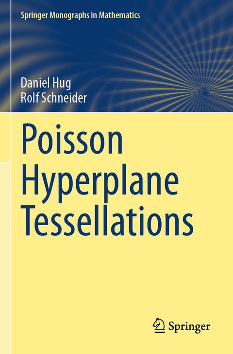 Poisson Hyperplane Tessellations - Daniel Hug, Rolf Schneider