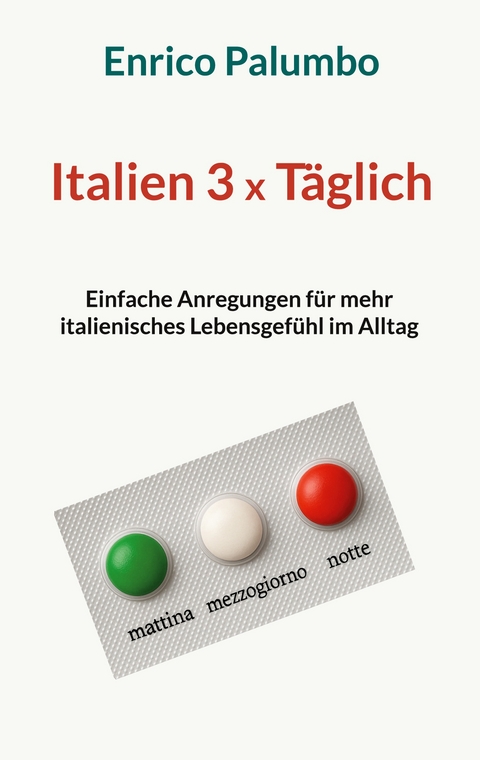 Italien 3 x T&auml;glich - Enrico Palumbo