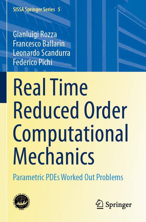 Real Time Reduced Order Computational Mechanics - Gianluigi Rozza, Francesco Ballarin, Leonardo Scandurra, Federico Pichi