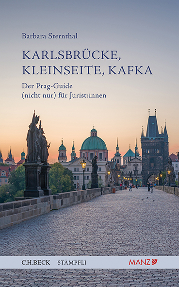 Karlsbr&uuml;cke, Kleinseite, Kafka Der Prag-Guide (nicht nur) f&uuml;r Jurist:innen - Barbara Sternthal