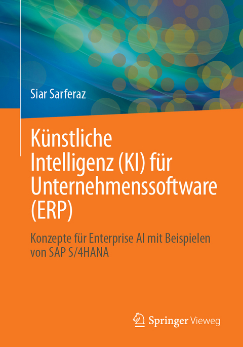 Künstliche Intelligenz (KI) für Unternehmenssoftware (ERP) - Siar Sarferaz