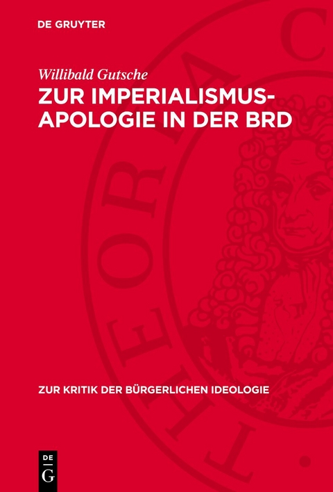Zur Imperialismus-Apologie in der BRD - Willibald Gutsche