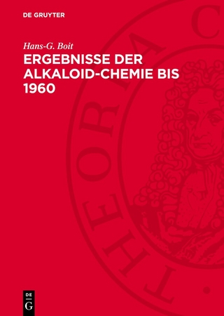 Ergebnisse der Alkaloid-Chemie bis 1960