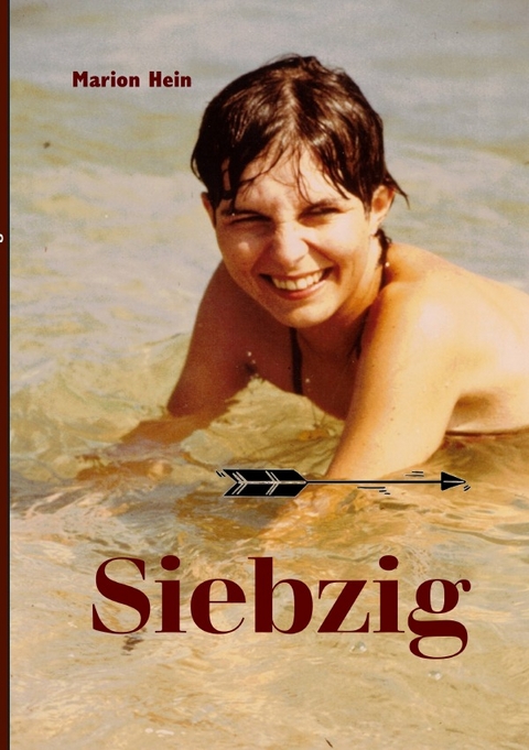 Siebzig - Marion Hein