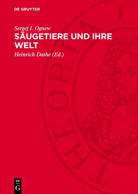 S&auml;ugetiere und ihre Welt - Sergej I. Ognew