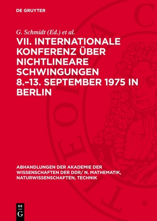 VII. Internationale Konferenz über Nichtlineare Schwingungen 8.–13. September 1975 in Berlin
