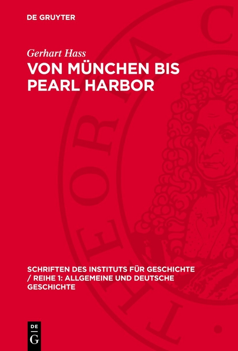 Von M&uuml;nchen bis Pearl Harbor - Gerhart Hass