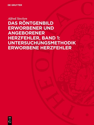 Das Röntgenbild erworbener und angeborener Herzfehler, Band 1: Untersuchungsmethodik erworbene Herzfehler
