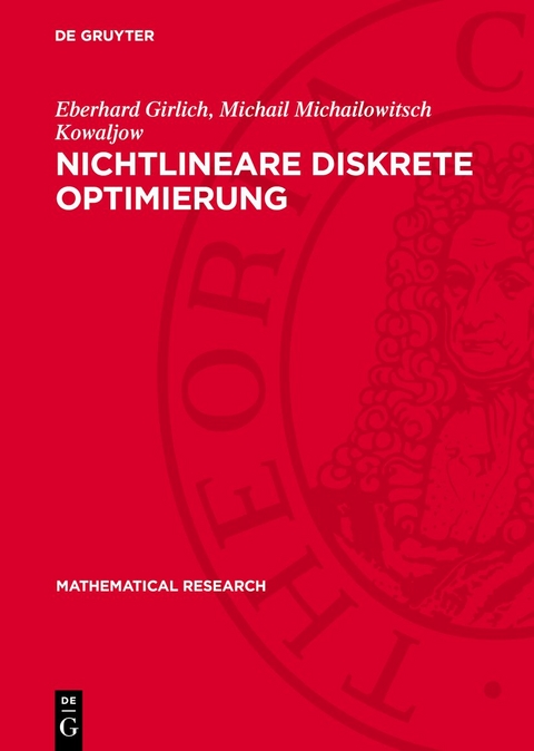Nichtlineare diskrete Optimierung - Eberhard Girlich, Michail Michailowitsch Kowaljow