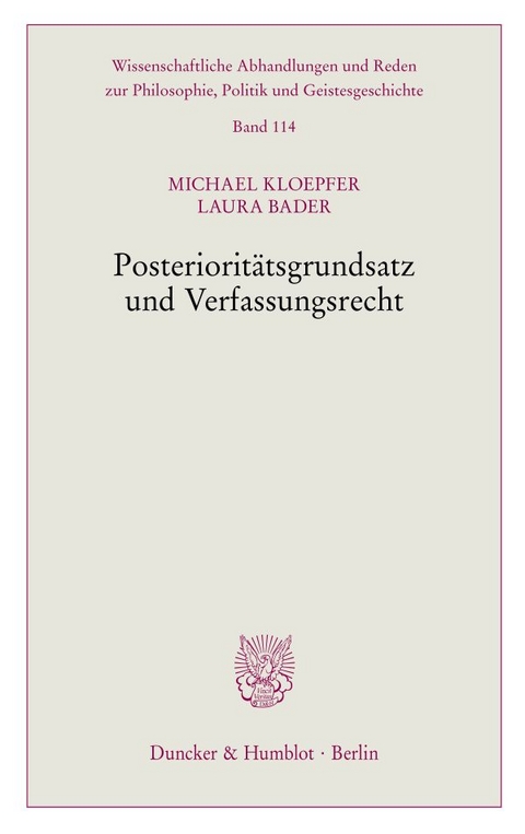 Posteriorit&auml;tsgrundsatz und Verfassungsrecht - Michael Kloepfer, Laura Bader