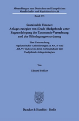 Sustainable Finance: Anlagestrategien von (Dach-)Hedgefonds unter Zugrundelegung der Taxonomie-Verordnung und der Offenlegungsverordnung - Eduard Bekker