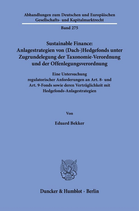 Sustainable Finance: Anlagestrategien von (Dach-)Hedgefonds unter Zugrundelegung der Taxonomie-Verordnung und der Offenlegungsverordnung - Eduard Bekker