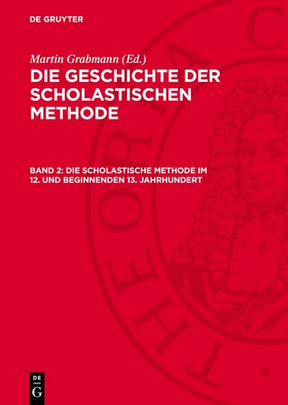 Die Scholastische Methode im 12. und beginnenden 13. Jahrhundert