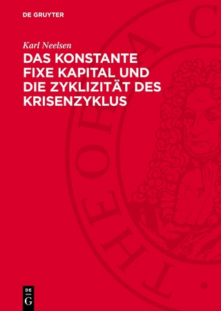 Das konstante fixe Kapital und die Zyklizität des Krisenzyklus
