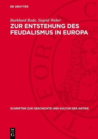 Zur Entstehung des Feudalismus in Europa