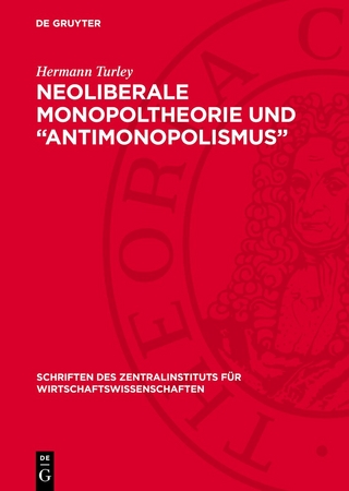 Neoliberale Monopoltheorie und „Antimonopolismus“