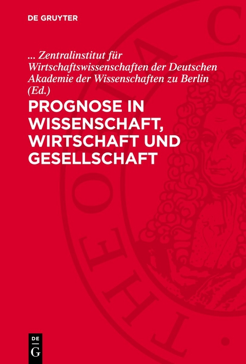 Prognose in Wissenschaft, Wirtschaft und Gesellschaft - 