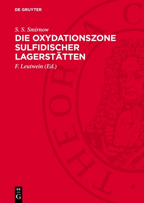 Die Oxydationszone sulfidischer Lagerstätten - S. S. Smirnow