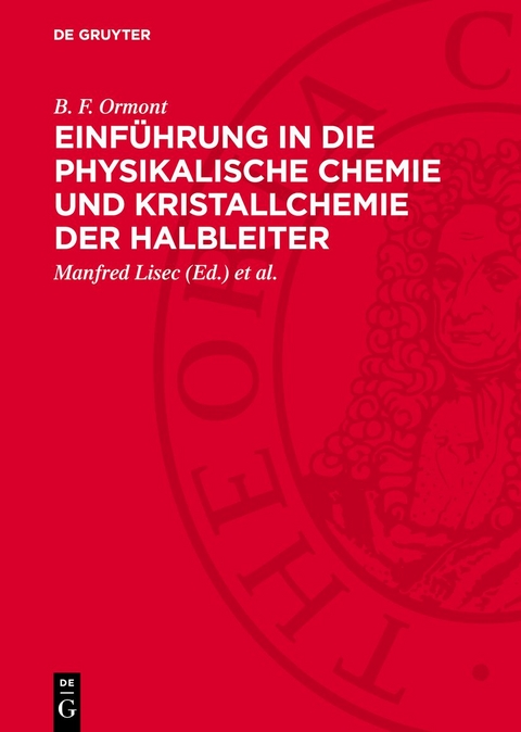 Einf&uuml;hrung in die physikalische Chemie und Kristallchemie der Halbleiter - B. F. Ormont