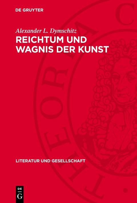 Reichtum und Wagnis der Kunst - Alexander L. Dymschitz