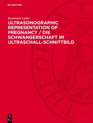 Ultrasonographic Representation of Pregnancy / Die Schwangerschaft im Ultraschall-Schnittbild