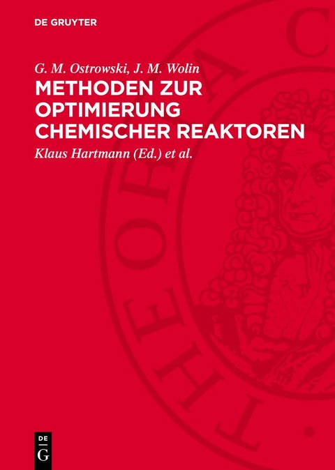 Methoden zur Optimierung chemischer Reaktoren - G. M. Ostrowski, J. M. Wolin