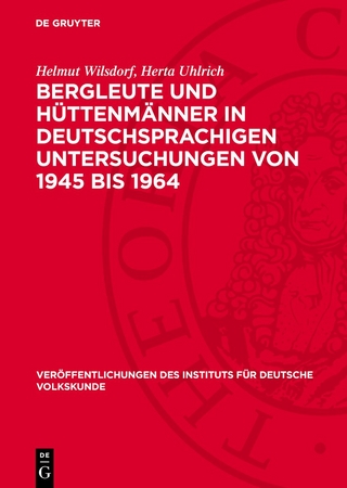 Bergleute und Hüttenmänner in deutschsprachigen Untersuchungen von 1945 bis 1964