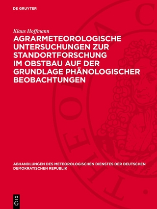 Agrarmeteorologische Untersuchungen zur Standortforschung im Obstbau auf der Grundlage phänologischer Beobachtungen