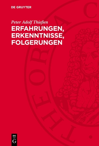 Erfahrungen, Erkenntnisse, Folgerungen