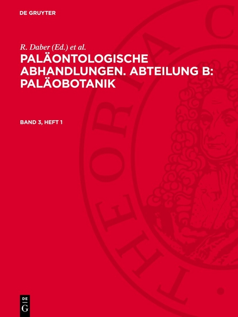 Pal&auml;ontologische Abhandlungen. Abteilung B: Pal&auml;obotanik. Band 3, Heft 1