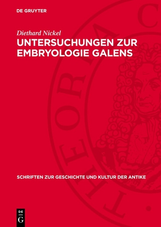 Untersuchungen zur Embryologie Galens