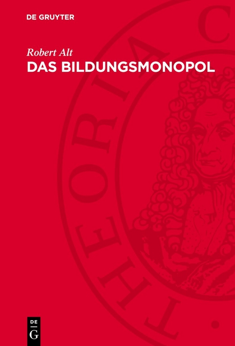 Das Bildungsmonopol - Robert Alt