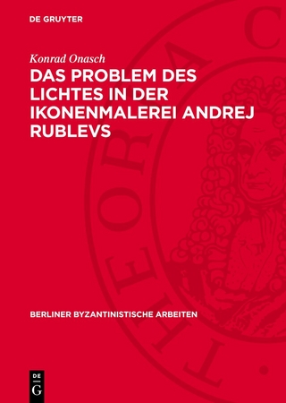 Das Problem des Lichtes in der Ikonenmalerei Andrej Rublevs