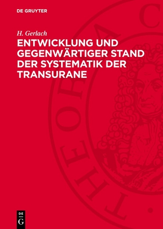 Entwicklung und gegenwärtiger Stand der Systematik der Transurane
