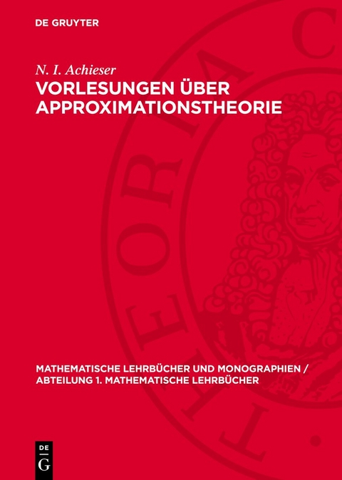 Vorlesungen &uuml;ber Approximationstheorie - N. I. Achieser
