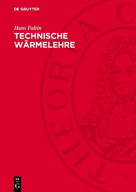 Technische W&auml;rmelehre - Hans Faltin