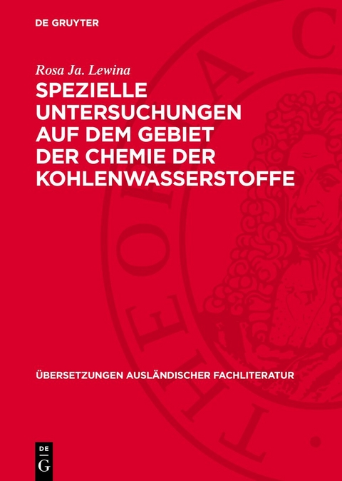 Spezielle Untersuchungen auf dem Gebiet der Chemie der Kohlenwasserstoffe - Rosa Ja. Lewina
