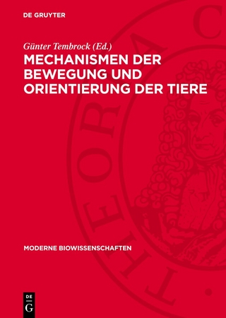 Mechanismen der Bewegung und Orientierung der Tiere