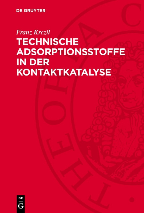 Technische Adsorptionsstoffe in der Kontaktkatalyse - Franz Krczil