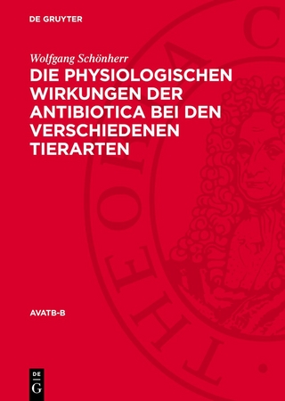 Die physiologischen Wirkungen der Antibiotica bei den verschiedenen Tierarten