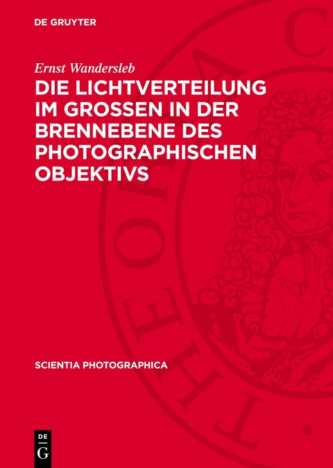 Die Lichtverteilung im grossen in der Brennebene des photographischen Objektivs - Ernst Wandersleb