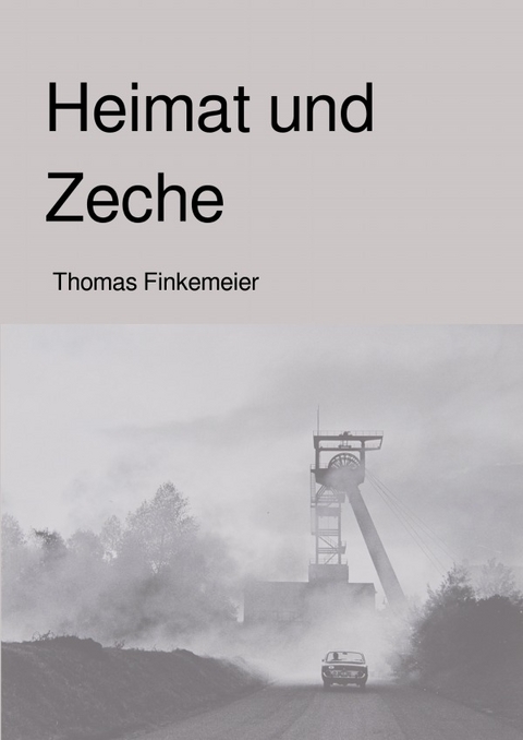Heimat und Zeche - Dr. Thomas Finkemeier