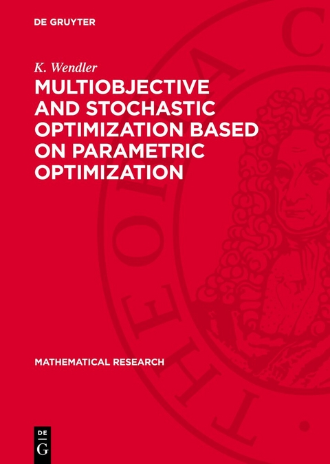 Multiobjective and Stochastic Optimization Based on Parametric Optimization - J. Guddat, F. Guerra Vasquesz, K. Tammer, K. Wendler