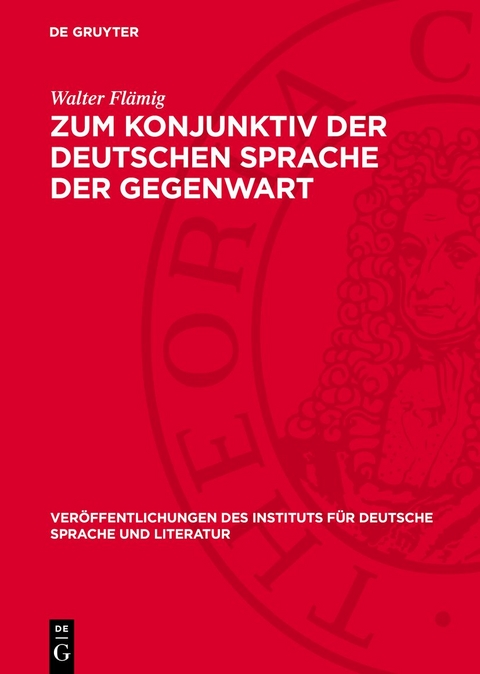 Zum Konjunktiv der Deutschen Sprache der Gegenwart - Walter Fl&auml;mig